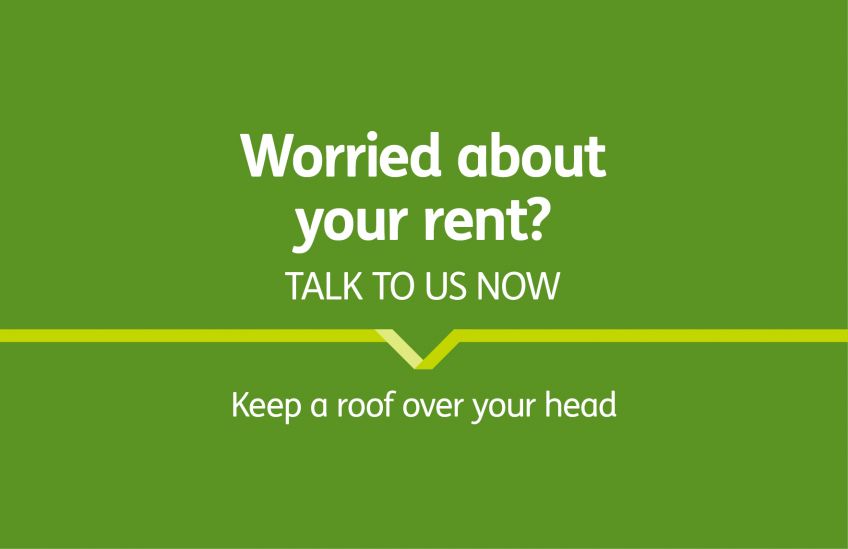 Worried about your rent - talk to us now